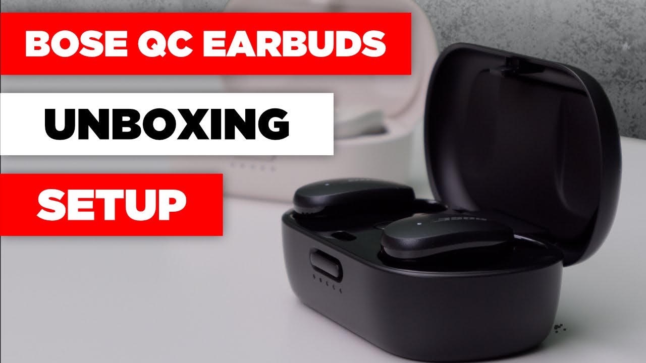 Bose QuietComfort Earbuds II – Unboxing and Setup 