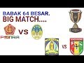 PIALA INDONESIA 2018 - JADWAL BABAK 64 BESAR
