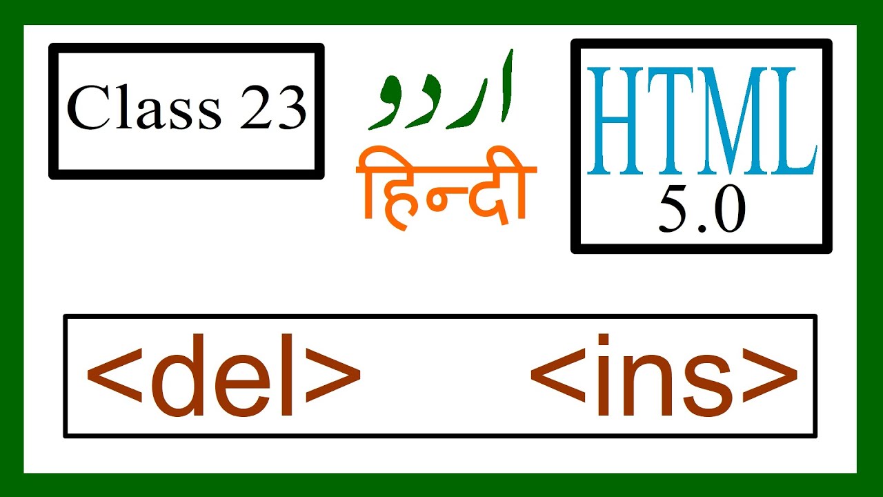 del tag - ins tag in html5 - Class23 in Urdu/hindi - Tutorial - YouTube