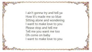 Bobby Womack - I Wanna Make Love to You Lyrics