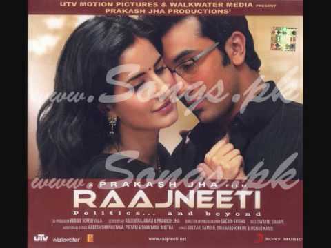 MORA PIYA - RAJNEETI [FULL SONG] - HD AUDIO