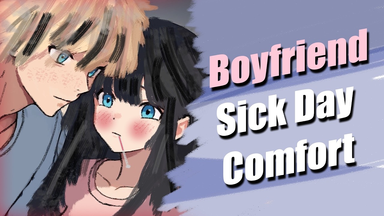 Boyfriend Take The Day To Care of You When You're Sick ❤️ | ASMR [Comfort]