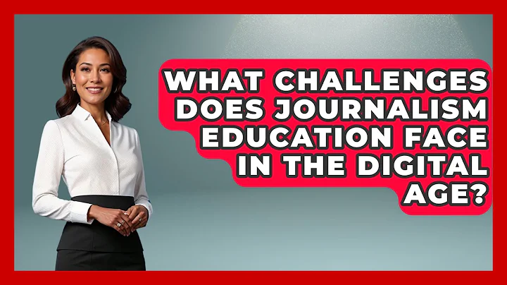 What Challenges Does Journalism Education Face in the Digital Age? | Journalism Explained News