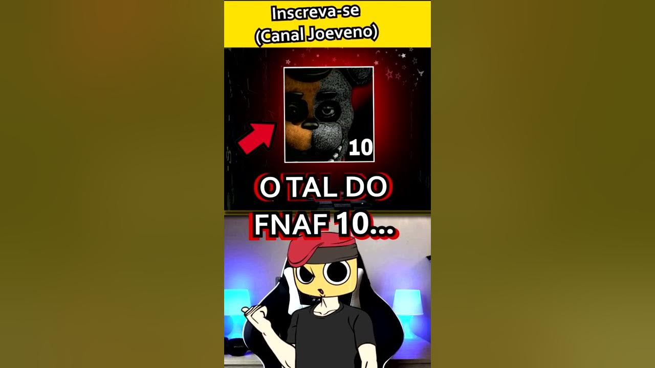 O TAL DO FNAF 10 (FIVE NIGHTS AT FREDDYS PRÓXIMO OFICIAL) #Shorts