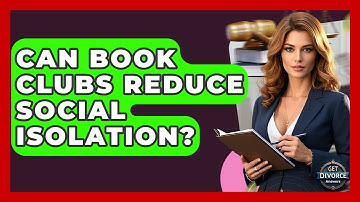 Can Book Clubs Reduce Social Isolation? - Get Divorce Answers