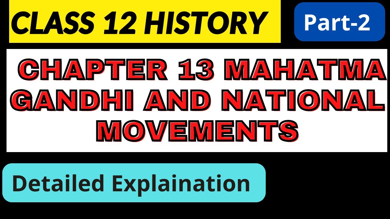 Class12 history ch- 13 part-2 | Mahatma Gandhi and the Nationalist ...