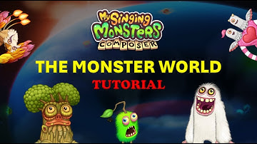 The Monster World - My Singing Monsters Composer Tutorial