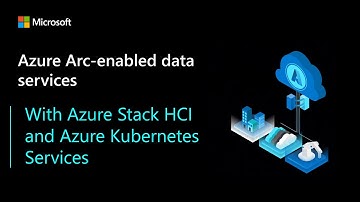 Azure Arc–enabled data services with Azure Stack HCI and Azure Kubernetes Service