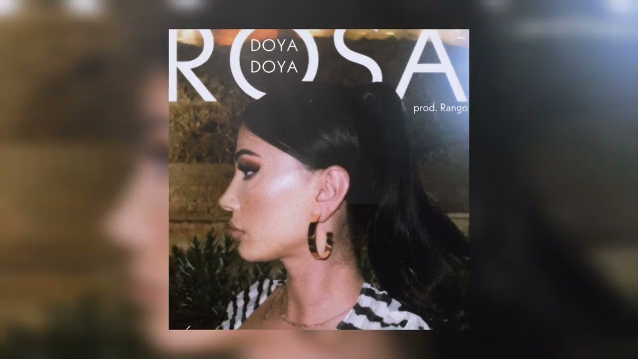 Watch Rosa - Doya doya (prod. Rango) on YouTube Watch Rosa - Doya doya (prod. Rango) on YouTube