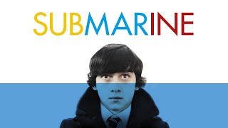 Submarine - Official Trailer