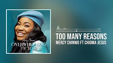 Mercy Chinwo - Too Many Reasons ft Chioma Jesus (Official Audio)