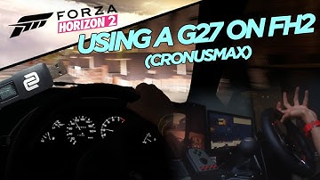 Using a G27 on FH2 (CronusMax) - First Impressions