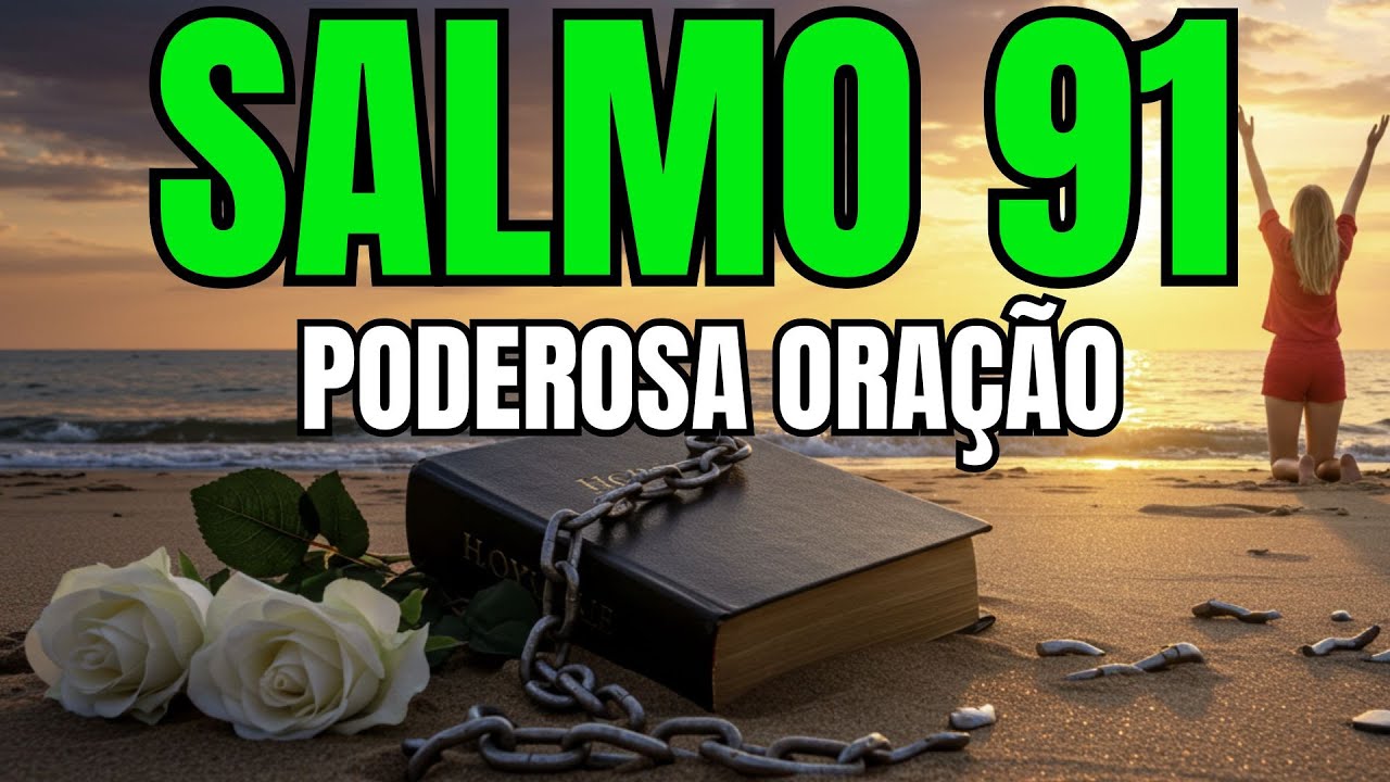 ORAÇÃO DO SALMO 91 PARA DORMIR PROFUNDAMENTE E ACORDAR BEM - YouTube