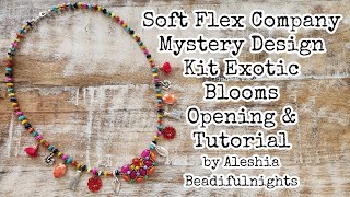 Soft Flex Company Mystery Design Kit Exotic Blooms Opening & Tutorial