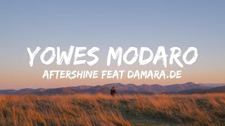 YOWES MODARO - AFTERSINE FT DAMARA.DE (Lyrics)