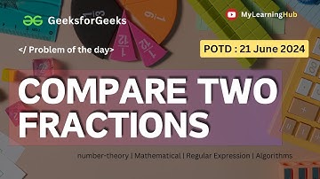 GFG-POTD | Compare two fractions using Java | 21 June 2024 | Mathematical | number-theory | Java |
