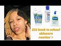 $31 back to school 2018 skincare routine | yung$lb