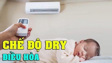 Mẹo tiết kiệm điện cho điều hòa bằng chế độ Dry - Mẹo Vặt Cuộc Sống