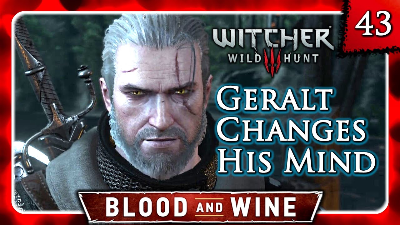 Witcher 3 🌟 BLOOD AND WINE 🌟 Geralt Changes His Mind #43