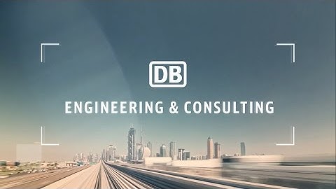 DB Engineering & Consulting - Eisenbahn für die Welt von morgen