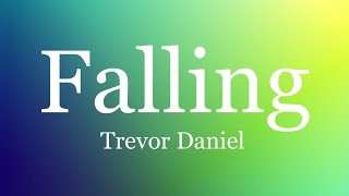 Falling-Trevor Daniel #lyrics #lyricsvideo #music #lyricvideo #falling #trevor