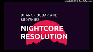 DHARA - SUGAR AND BROWNIES ( NIGHTCORE)