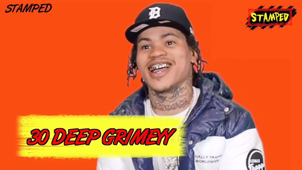 30 Deep Grimeyy 