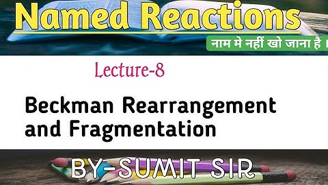 Beckmann Rearrangement and Fragmentation || NET || GATE || IIT JAM
