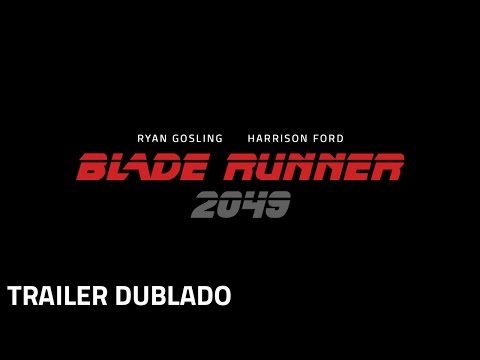 Blade Runner 2049 | Trailer Dublado | 5 de outubro nos cinemas