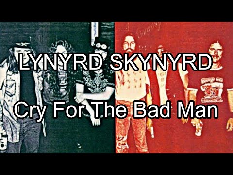 LYNYRD SKYNYRD Cry For The Bad Man Lyric Video