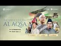 Live spesial the untold story of al aqsa  koh dennis lim ust salman iskandar  ust fatih karim