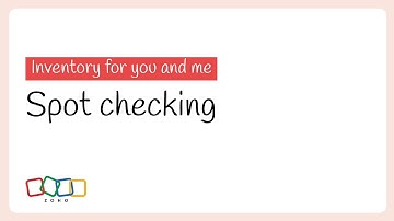 Spot checking | Inventory for You and Me | Zoho