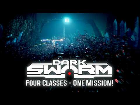 DarkSwarm · Four Classes, One Mission Trailer
