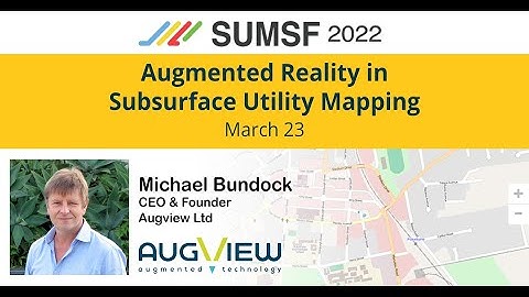 Augmented Reality in Subsurface Utility Mapping | ft. Michael Bundock