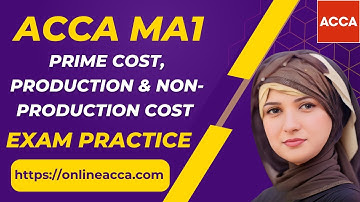 ACCA MA1 - Prime Cost, Production and Non-Production Cost Question Solved | Management Information