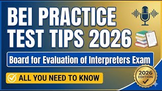 BEI Practice Test Tips 2026 🚀 Board for Evaluation of Interpreters Exam (Complete Guide)