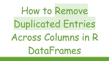 How to Remove Duplicated Entries Across Columns in R DataFrames