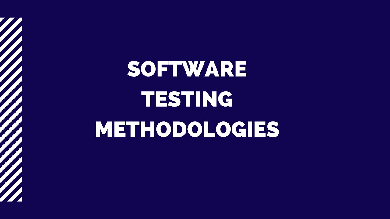 Software Testing methodologies - YouTube