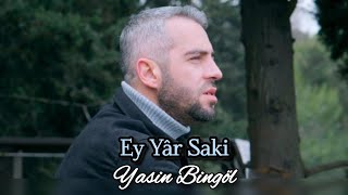 Ey Yâr Saki - Yasin Bingöl (Official video ) Resimi