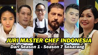 INILAH DERETAN JURI MASTER CHEF INDONESIA DARI MCI SEASON 1 - SEASON 7 SEKARANG