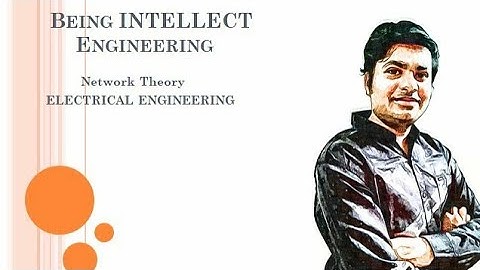 Engineering | Network Theory | Being INTELLECT Engineering