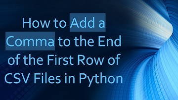 How to Add a Comma to the End of the First Row of CSV Files in Python