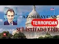 ABŞ: Azərbaycan rəhbərliyi "terror" adı ilə rəqiblərini həbsə atır