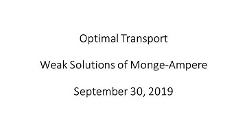 Optimal Transport - Weak Solutions of Monge-Ampere
