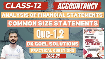 Q-1 | Q-2 | COMMON SIZE STATEMENTS CLASS 12 | DK GOEL|CH 4|PART B|ACCOUNTS|COMMON SIZE BALANCE SHEET