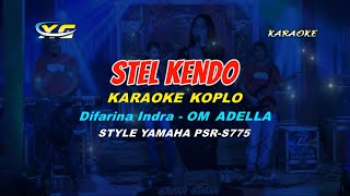 STEL KENDO - Difarina Indra - OM ADELLA KARAOKE KOPLO  (YAMAHA PSR - S 775)