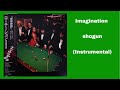Imagination - shogun - (instrumental)