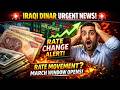 Iraqi Dinar 🚨 URGENT NEWS: Bank Screens Flash Possible Rate Movement as March Window Opens