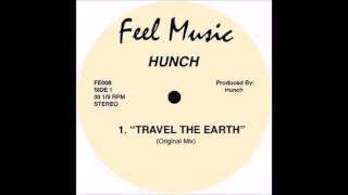 Hunch   Travel The Earth John Daly Mix Feel Music