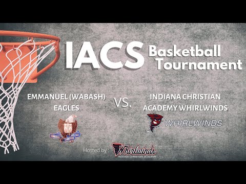 IACS Basketball Tournament: Indiana Christian Academy Whirlwinds vs. Immanuel (Wabash) Eagles